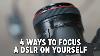 4 Ways To Focus A Dslr On Yourself