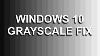 How To Fix Grayscale Or Monochrome Display On Windows 10