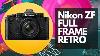 Nikon Zf Is Here Full Frame Retro Fm3a Vibes